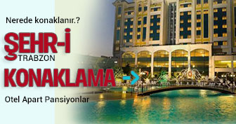 Trabzon Otel ve Konaklama Yerleri Burada.!